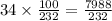 34 \times \frac{100}{232} = \frac{7 988}{232}