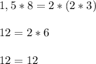 1,5*8=2*(2*3)\\\\12=2*6\\\\12=12