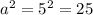 {a}^{2} = {5}^{2} = 25