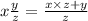 x \frac{y}{z } = \frac{x \times z + y}{z}