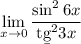 \displaystyle \lim_{x \to 0} \dfrac{\sin^26x}{\b{tg^2}3x}