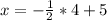 x=-\frac{1}{2} *4+5