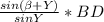 \frac{sin(\beta + Y)}{sinY} *BD