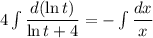 4\int\dfrac{d(\ln t)}{\ln t+4} =-\int\dfrac{dx}{x}