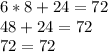 6 * 8 + 24 = 72\\48 + 24 = 72\\72 = 72