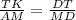 \frac{TK}{AM} =\frac{DT}{MD }