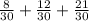 \frac{8}{30} + \frac{12}{30} + \frac{21}{30}