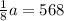 \frac{1}{8} a = 568