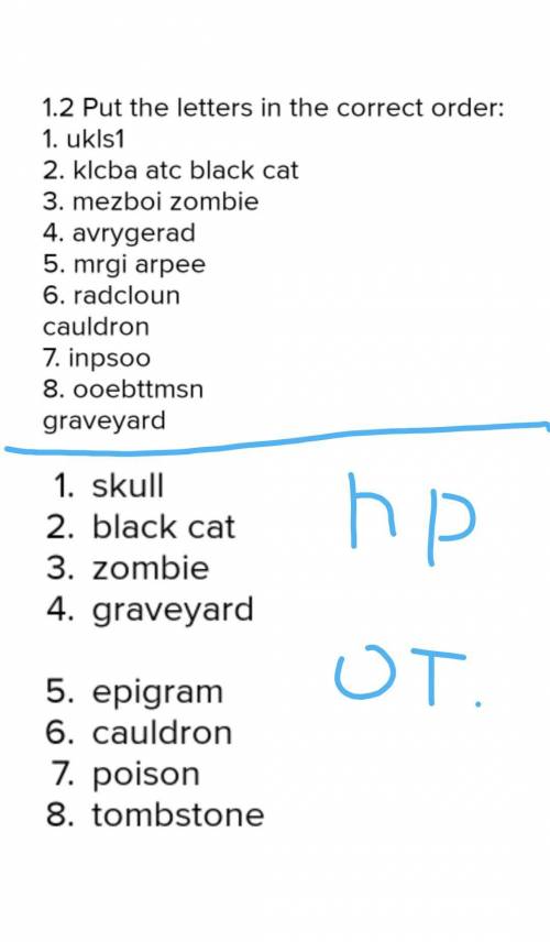 1.2 Put the letters in the correct order: 1. ukls1 2. klcba atc black cat 3. mezboi zombie 4. avryge