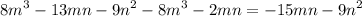 {8m}^{3} - 13mn - {9n}^{2} - {8m}^{3} - 2mn = - 15mn - {9n}^{2}