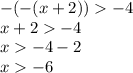 - ( - (x + 2)) - 4 \\ x + 2 - 4 \\ x - 4 - 2 \\ x - 6