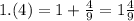 1.(4) = 1 + \frac{4}{9} = 1 \frac{4}{9}