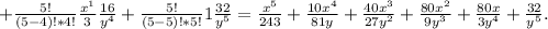 +\frac{5!}{(5-4)!*4!}\frac{x^1}{3} \frac{16}{y^4} +\frac{5!}{(5-5)!*5!}1\frac{32}{y^5} =\frac{x^5}{243}+\frac{10x^4}{81y} +\frac{40x^3}{27y^2}+\frac{80x^2}{9y^3}+\frac{80x}{3y^4}+\frac{32}{y^5} .