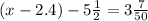 (x-2.4)-5\frac{1}{2} =3\frac{7}{50}