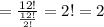 = \frac{12!}{\frac{12!}{2!}} = 2! = 2