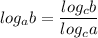 \displaystyle log_a b = \frac{log_c b}{log_c a}