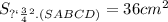 S_{пов.(SABCD)}= 36cm ^{2}