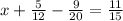 x + \frac{5}{12} - \frac{9}{20} = \frac{11}{15}