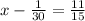 x - \frac{1}{30} = \frac{11}{15}