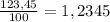 \frac{123,45}{100} = 1,2345