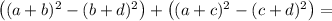 \left((a+b)^2-(b+d)^2\right)+\left((a+c)^2-(c+d)^2\right)=