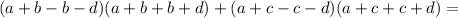 (a+b-b-d)(a+b+b+d)+(a+c-c-d)(a+c+c+d)=