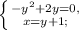 \left \{ {{-y^{2}+2y=0}, \atop {x=y+1};} \right.