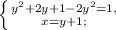 \left \{ {{y^{2}+2y+1-2y^{2}=1}, \atop {x=y+1};} \right.