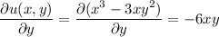 \dfrac{\partial u(x,y)}{\partial y}=\dfrac{\partial (x^3-3xy^2)}{\partial y}=-6xy