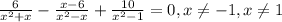 \frac{6}{x^2+x} -\frac{x-6}{x^2-x} + \frac{10}{x^2-1} =0, x\neq -1, x\neq 1