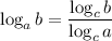 \log_ab=\dfrac{\log_cb}{\log_ca}