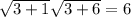 \sqrt{3+1} \sqrt{3+6} =6