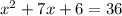 x^2+7x+6=36