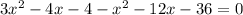 3x^2-4x-4-x^2-12x-36=0