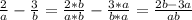 \frac{2}{a} -\frac{3}{b} = \frac{2*b}{a*b} -\frac{3*a}{b*a} =\frac{2b-3a}{ab}