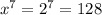 x^{7}=2^{7}=128