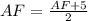 AF = \frac{AF+5}{2}