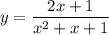 y=\dfrac{2x+1}{x^2+x+1}