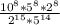 \frac{10^{8}*5^{8}*2^{8} }{2^{15}*5^{14} }