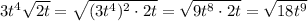 3t^4\sqrt{2t}=\sqrt{(3t^4)^2\cdot2t}=\sqrt{9t^8\cdot2t}=\sqrt{18t^9}