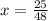 x = \frac{25}{48}