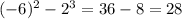 (-6)^2-2^3=36-8=28