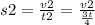 s2 = \frac{v2}{t2} = \frac{v2}{ \frac{3t}{4} }