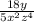 \frac{18y}{ {5x}^{2} {z}^{4} }