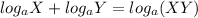 log_aX + log_aY = log_a(XY)