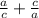 \frac{a}{c} +\frac{c}{a}