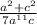 \frac{a^{2} +c^{2} }{7a^{11}c }