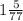 1 \frac{5}{77}