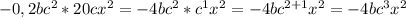 -0,2bc^2*20cx^2=-4bc^2*c^1x^2=-4bc^{2+1}x^2=-4bc^3x^2