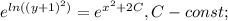 e^{ln((y+1)^{2})}=e^{x^{2}+2C}, C-const;